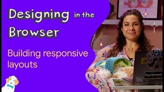 Building responsive layouts  Designing in the Browser [upl. by Julis]