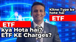 ETF kya hota hai  Types of ETF  ETF Kaise Trade Karte hai  ETF ke Charges [upl. by Noryd]