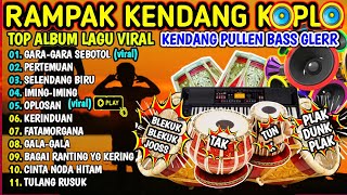 PONGDUT RAMPAK KENDANG KOPLO FULL BLEKUKK 2024  FULL ALBUM DANGDUT LAWAS VIRAL COCOK BUAT SANTAI [upl. by Dody]