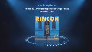 Rincón Sapiência  Ponta de Lança Synapsys Bootleg FREE DOWNLOADtechhouse techno housemusic [upl. by Nalrah]