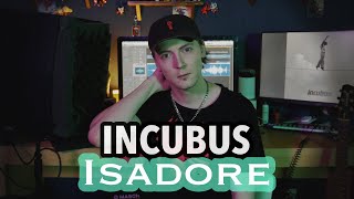 INCUBUS  Isadore  MITSUGI QuarantineCover [upl. by Arica]