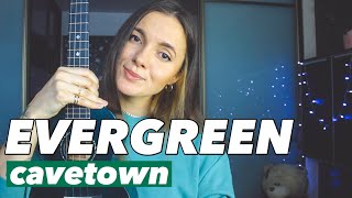 CAVETOWN  EVERGREEN  EASY UKULELE TUTORIAL [upl. by Adorl]