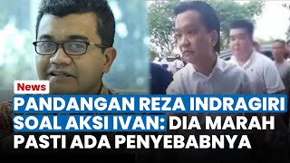 PAKAR PSIKOLOG Reza Indragiri Buka Suara soal Aksi Ivan Sugianto Amarah Pasti Ada Sebabnya [upl. by Marsha302]