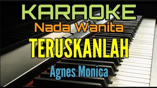 TERUSKANLAH Karaoke Agnes Monica [upl. by Ailenroc]