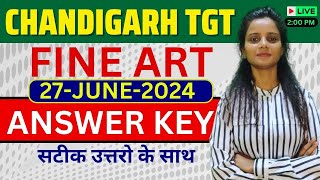 CHANDIGARH TGT FINE ART PAPER COMPLETE SOLUTION  27JUNE2024  DETAIL ANSWER KEY OUT [upl. by Suitangi]