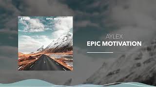 aylex epic motivation [upl. by Higgs]