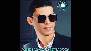 JAIME ZABALA  LIBERTAD  AUDIO BCHATA 2024  LA ESTRELLA DEL NUEVO MILLENNIUM [upl. by Yaffit]