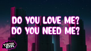 do you love me do you need me Lyrics Do You Love Me Tik tok Song TroiBoy  Do you [upl. by Aikemat]