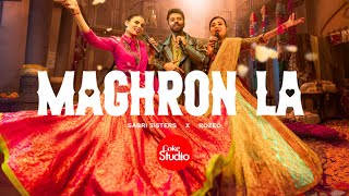 Maghron La  Coke Studio Pakistan  Season 15  Sabri Sisters x Rozeo [upl. by Drape]