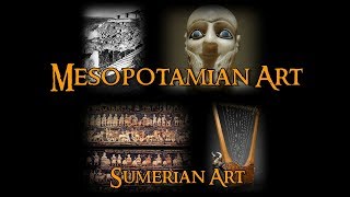 Mesopotamian Art  2 Sumerian Art [upl. by Mcmullan886]