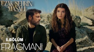 Uzak Şehrin Masalı 6Bölüm Fragmanı [upl. by Thorndike]