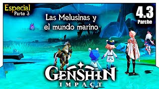 Genshin Impact  43 Especial  Las Melusinas y el mundo marino Parte 3 [upl. by Enilrahc]