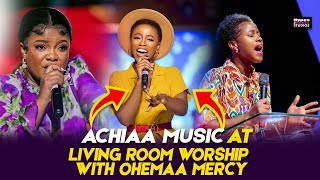 ACHIAA MUSIC LEADS A FANTASTIC WORSHIP AT LIVING ROOM WORSHIP WITH OHEMAA MERCY [upl. by Gulgee]