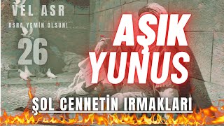 ŞOL CENNETİN IRMAKLARI  YUNUS EMRE ŞİİRLERİ 26 [upl. by Neirad115]