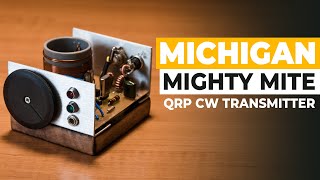 Michigan Mighty Mite QRP CW Transmitter [upl. by Anaher740]