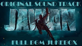 JAWAN  Full OST BGM Jukebox  JAWAN OST  SRK  Nayanathra  Anirudh Ravichander  Atlee [upl. by Kyle]