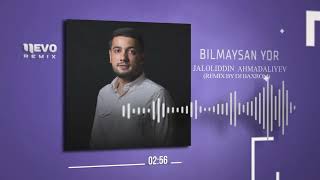 Jaloliddin Ahmadaliyev  Bilmaysan yor remix by Dj Baxrom [upl. by Ogden]