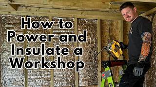 Installing Electricity and Insulating a Garden Room  Workshop Build PT6 [upl. by Shererd]