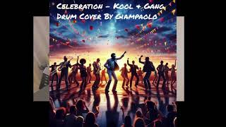 Kool amp Gang  CELEBRATION  drumcover by Giampaolo [upl. by Evetta]