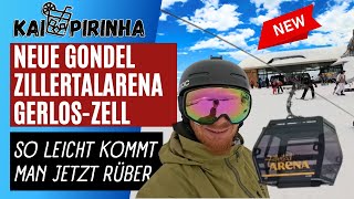 Skiverbindung in der Zillertalarena Gerlos  Zell jetzt neu komfortabel mit der 10er Gondel [upl. by Notnerb764]