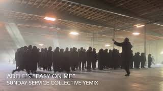 “Easy On Me” Full Version Sunday Service Collective Yemix [upl. by Westland882]