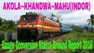 AKOLA KHANDWA MAHU INDORE GAUGE CONVERSATION PROJECT STATUS REPORT [upl. by Annil]