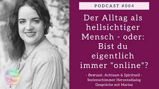 Der Alltag als spiritueller Mensch  oder Bist du eigentlich immer quotonlinequot [upl. by Dennard]