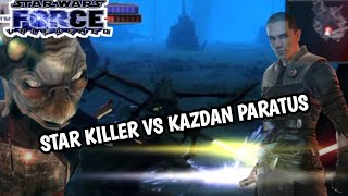 STAR KILLER VS KAZDAN PARATUS [upl. by Marashio]