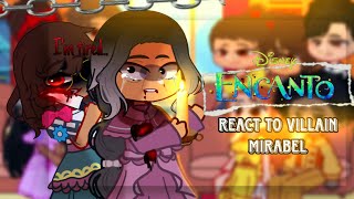 Encanto React To Villain Mirabel 🔪Encanto  Gacha React  Gacha Club amp Gacha LifeMeme [upl. by Ahsirat]