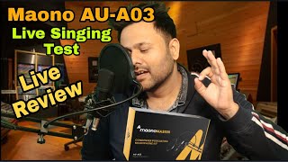 Maono AUA03 Live Singing Test  Review  Pros amp Cons [upl. by Shaughnessy]