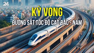 Kỳ vọng đường sắt tốc độ cao Bắc  Nam  VTV24 [upl. by Giguere791]