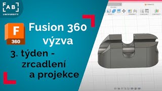 Fusion 360 výzva  Zrcadlení a projekce [upl. by Rehpotsirc958]