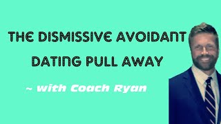 The dismissive avoidant dating PULL AWAY [upl. by Naylor]