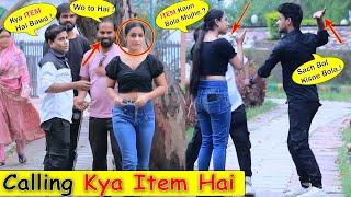 लड़की बोल आइटम फिर देखो क्या हुआ   Called ITEM to GIRL Prank  Bhasad News  Pranks in India 2023 [upl. by Lotz]