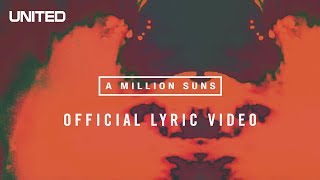 A Million Suns Lyric Video  Hillsong UNITED [upl. by Procto]