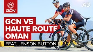 GCN VS Jenson Button  Riding The Haute Route Oman [upl. by Sabsay318]