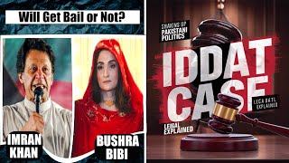 Iddat Case Verdict  Imran Khan Will Get Bail Or NOT  Explanation Iddat Case [upl. by Yeffej]