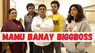 MAMU BANAY BIGGBOSS Ft Gullu Dada [upl. by Schouten]