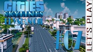 Cities Skylines 07  Elysian Oil [upl. by Spieler]