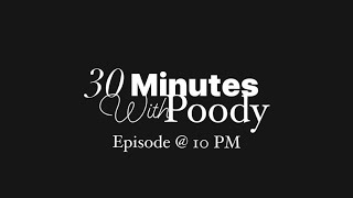 30 Minutes with Poody September 5th 2024 [upl. by Ilime]