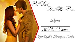 Rehna Tu Pal Pal Dil Ke Paas Full Song Lyrics ▪ Arijit Singh amp Parampara Thakur ▪ Karan Deol [upl. by Elvera]