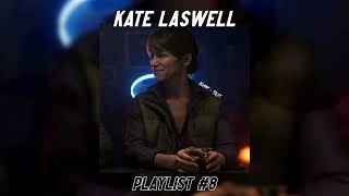 Kate Laswell  Playlist 8 [upl. by Stoddard]