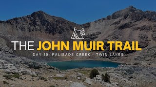 The John Muir Trail  Day 10 Palisade Creek  Twin Lakes [upl. by Llenel]