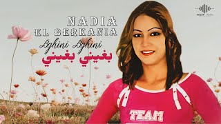 Nadia El Berkania  Bghini Bghini  بغيني بغيني [upl. by Adnilec392]