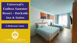 Tour of 2Bedroom Suite at Universals Endless Summer Resort  Dockside Inn amp Suites [upl. by Chapen]