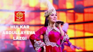 LAZGI Hulkar AbdullayevaЛАЗГИ Хулкар Абдуллаева Koncert version2016 [upl. by Esilahc]