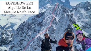 KOPESHOW EP2  AIGUILLE DE LA MESURE NORTH FACE [upl. by Hesky]