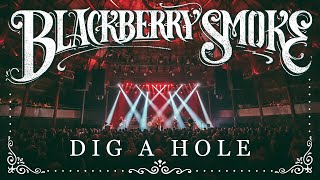 Blackberry Smoke  Dig A Hole Official Music Video [upl. by Sherborne572]