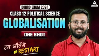 Globalisation  One Shot  Class 12 Political Science  Globalisation complete Explanation Moin Sir [upl. by Llenna]