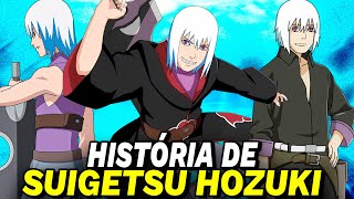 A HISTÓRIA DE SUIGETSU HOZUKI COMPLETA NARUTO [upl. by Hpesoj]